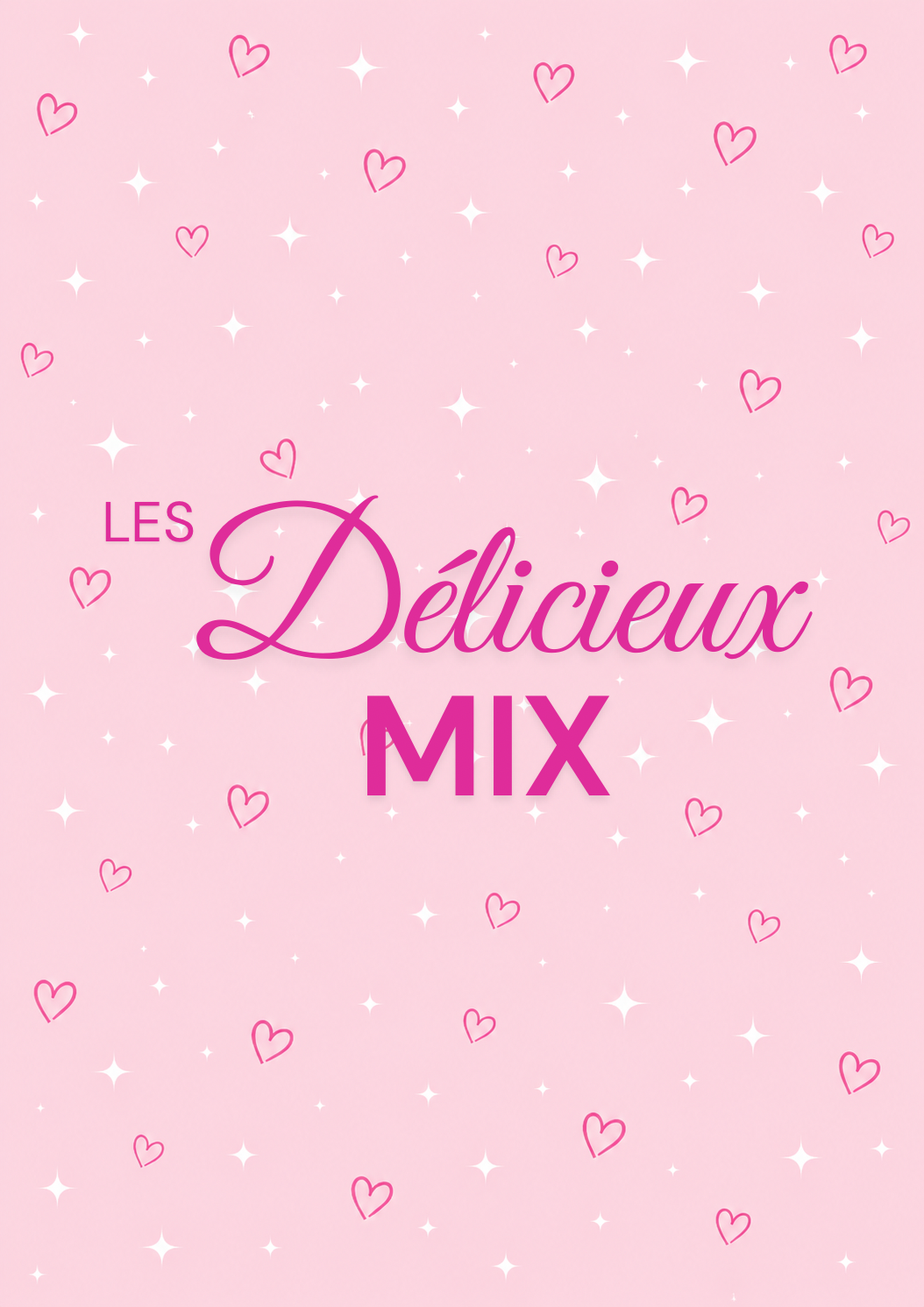 ✨ Nos délicieux Mix ✨