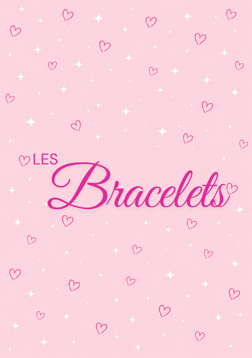 ✨ Les Bracelets ✨