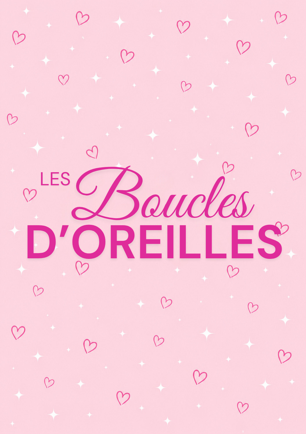 ✨ Les Boucles D’oreilles ✨